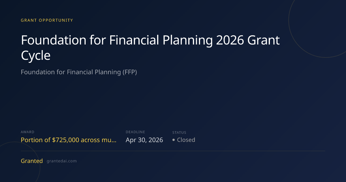 Foundation for Financial Planning 2026 Grant Cycle (2026) | Granted AI