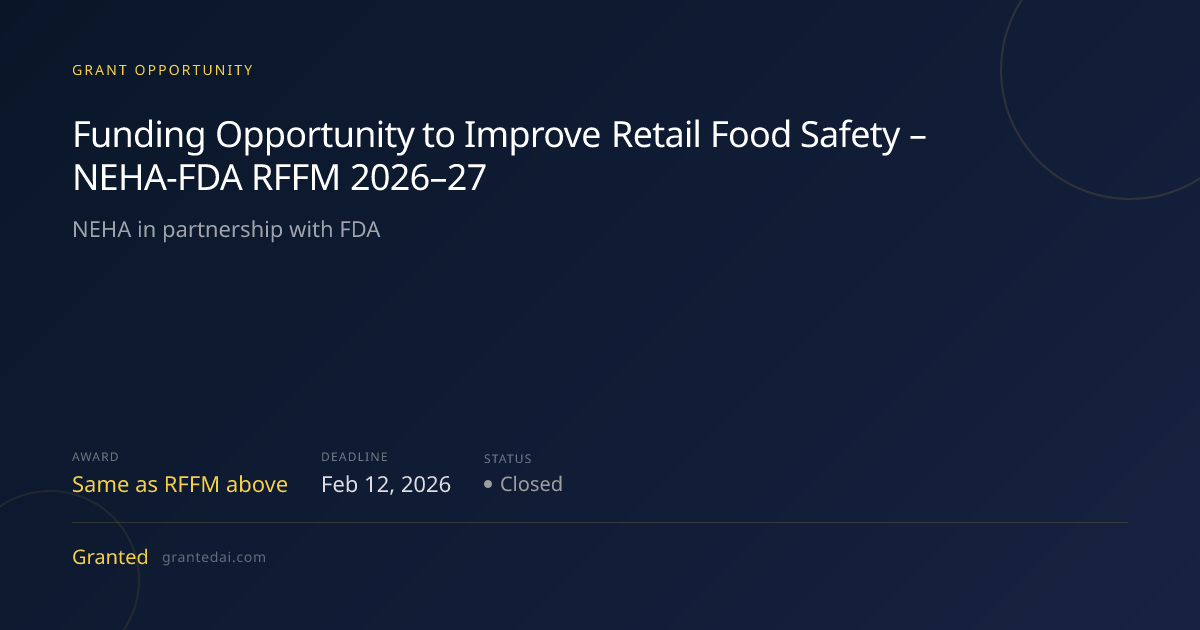 Funding Opportunity to Improve Retail Food Safety – NEHA‑FDA RFFM 2026 ...