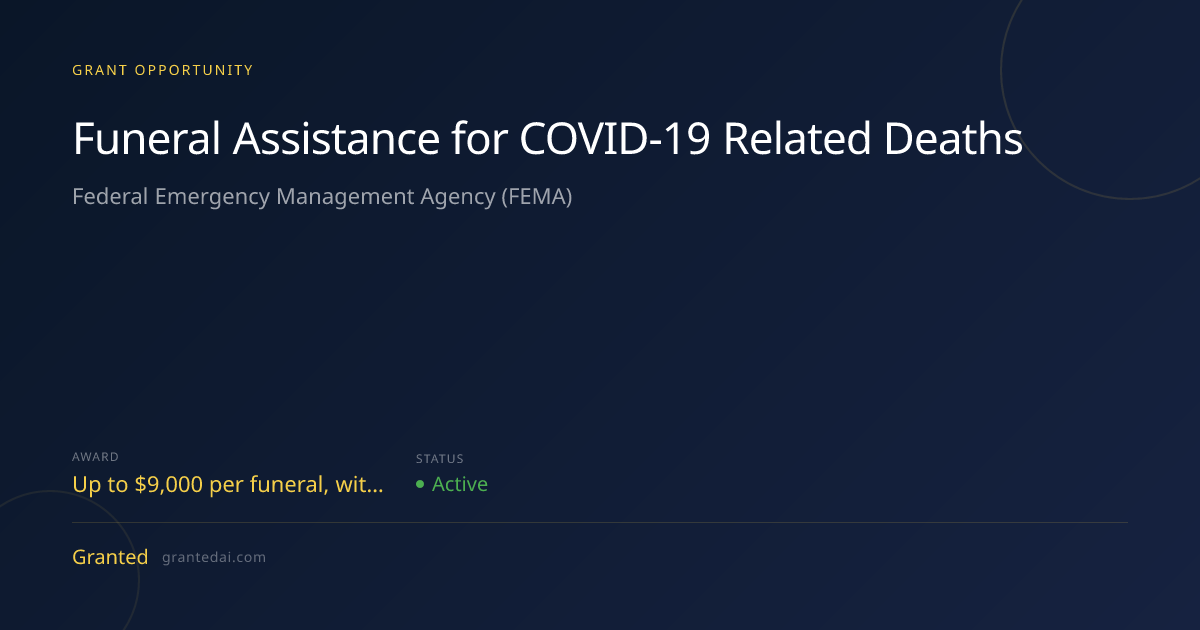 Funeral Assistance for COVID-19 Related Deaths (2026) | Granted AI