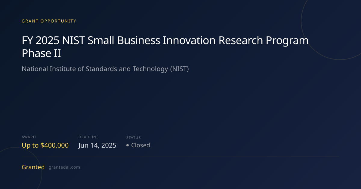 FY 2025 NIST Small Business Innovation Research Program Phase II (2026 ...