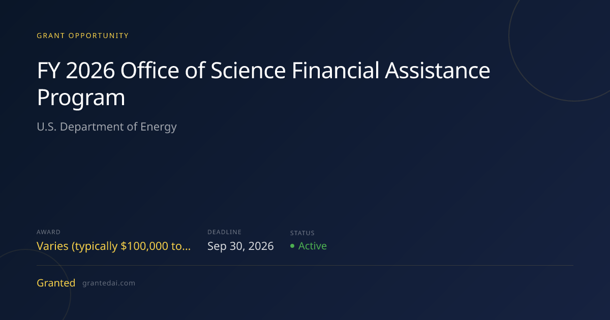 FY 2026 Office of Science Financial Assistance Program (2026) | Granted AI