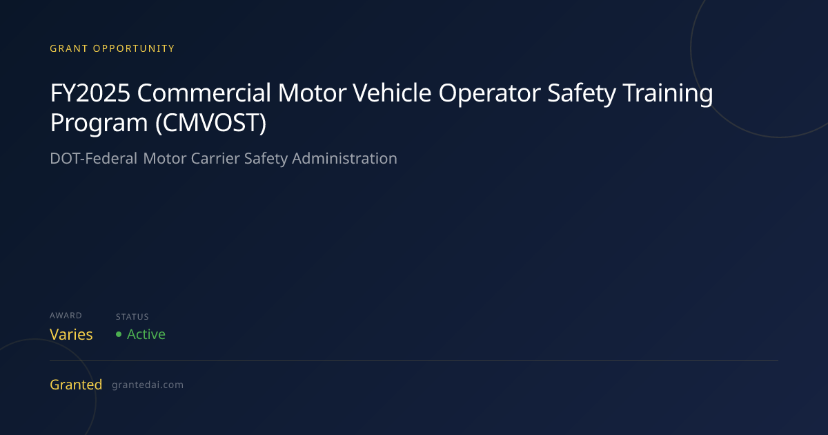 FY2025 Commercial Motor Vehicle Operator Safety Training Program ...