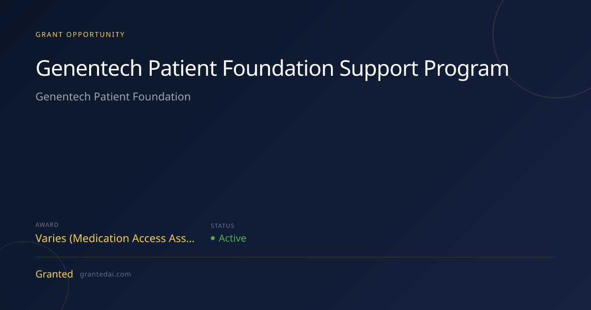 Genentech Patient Foundation Support Program (2026) | Granted AI