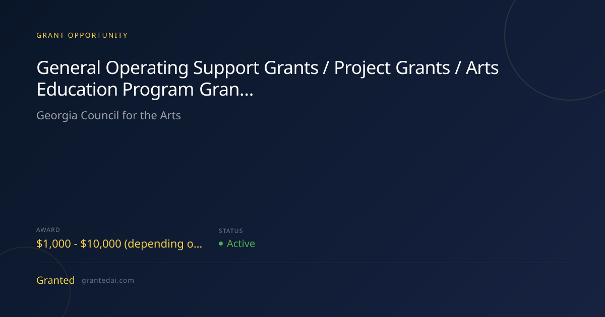 General Operating Support Grants / Project Grants / Arts Education ...