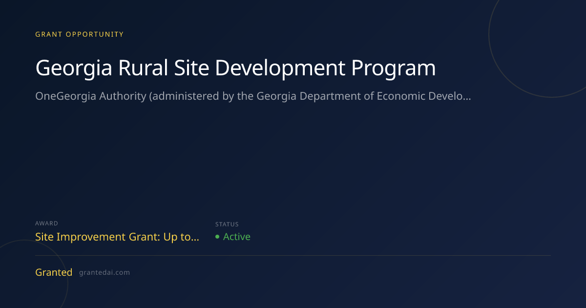 Georgia Rural Site Development Program (2026) | Granted AI