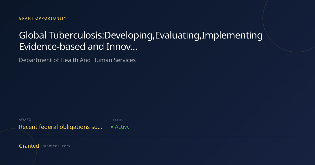 Global Tuberculosis:Developing,Evaluating,Implementing Evidence-based ...