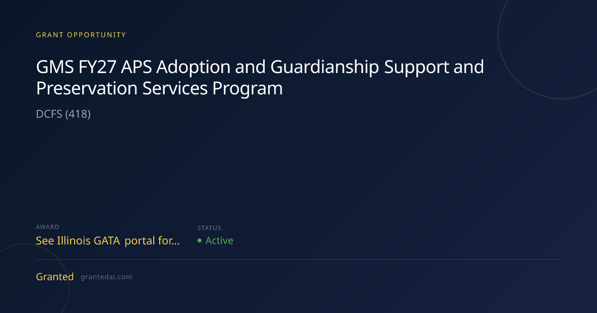 GMS FY27 APS Adoption and Guardianship Support and Preservation ...