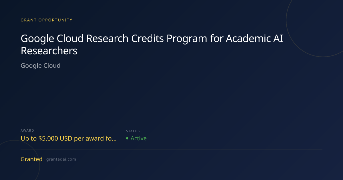 Google Cloud Research Credits Program for Academic AI Researchers (2026 ...