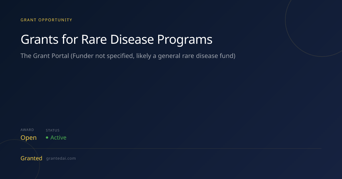 Grants for Rare Disease Programs (2026) | Granted AI
