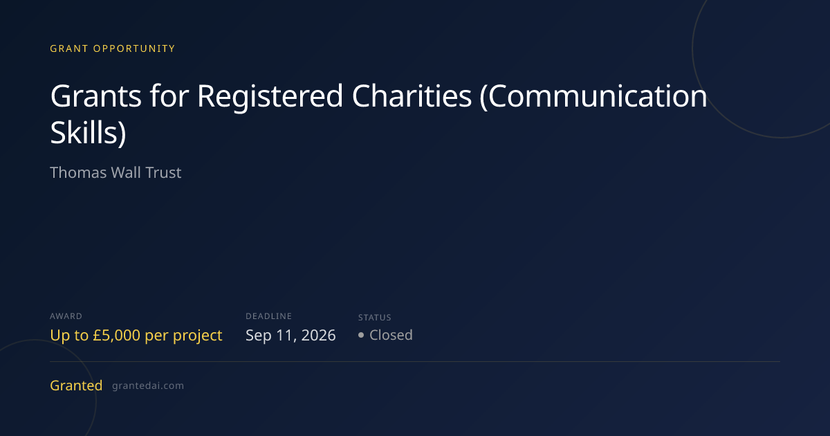 Grants for Registered Charities (Communication Skills) (2026) | Granted AI