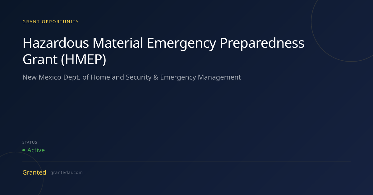 Hazardous Material Emergency Preparedness Grant (HMEP) (2026) | Granted AI
