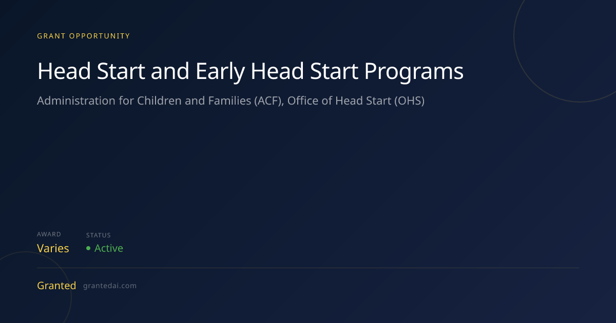 Head Start and Early Head Start Programs (2026) | Granted AI