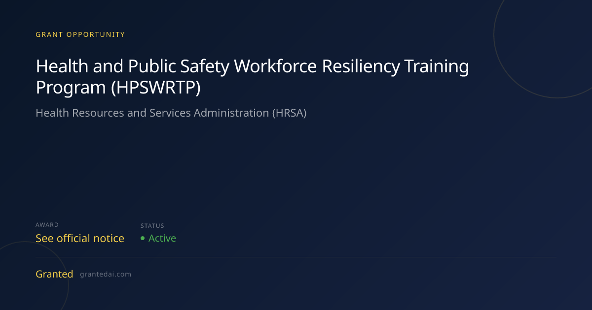 Health and Public Safety Workforce Resiliency Training Program (HPSWRTP ...
