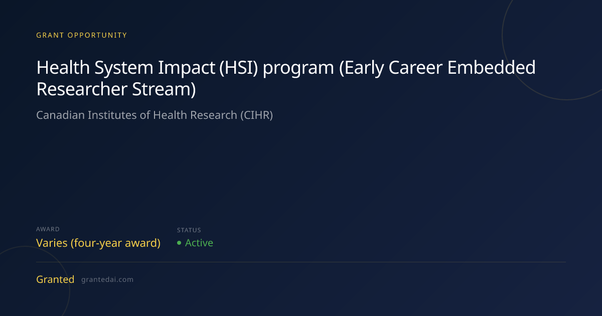 Health System Impact (HSI) program (Early Career Embedded Researcher ...