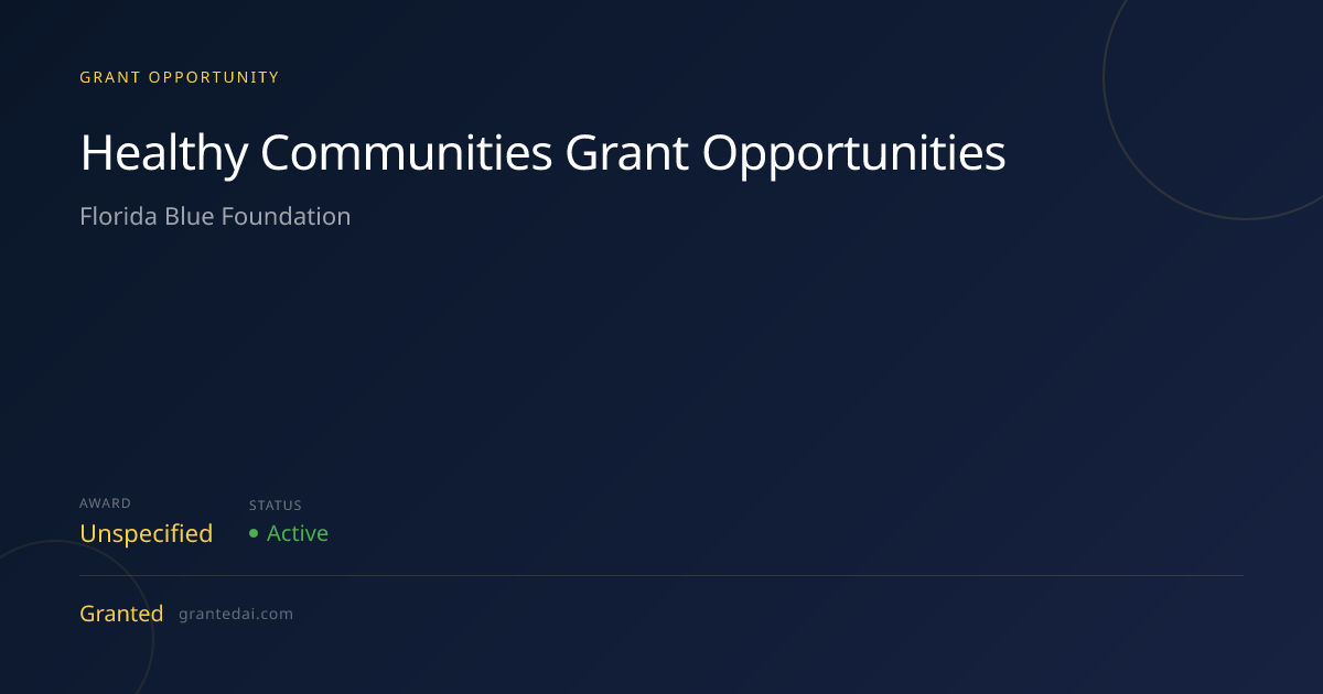 Healthy Communities Grant Opportunities (2026) | Granted AI