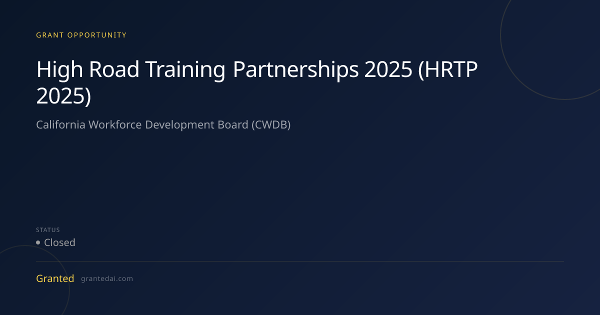 High Road Training Partnerships 2025 (HRTP 2025) (2026) | Granted AI