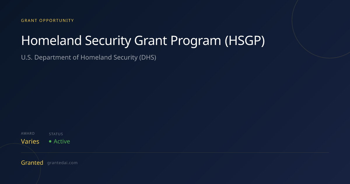 Homeland Security Grant Program (HSGP) (2026) | Granted AI