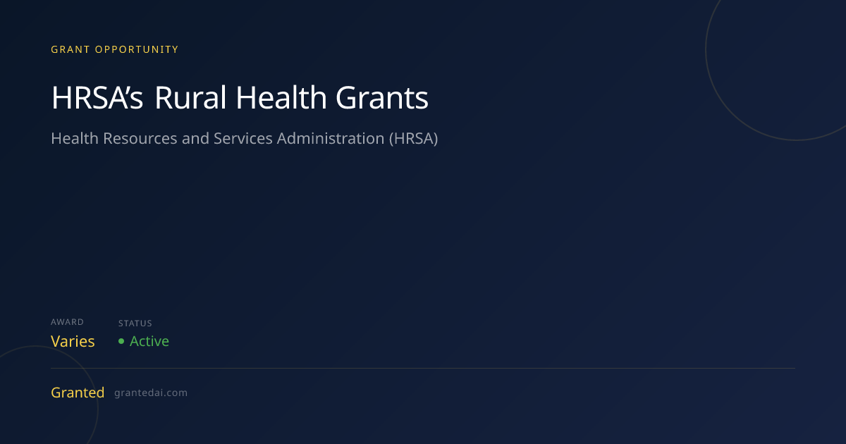 HRSA’s Rural Health Grants (2026) | Granted AI