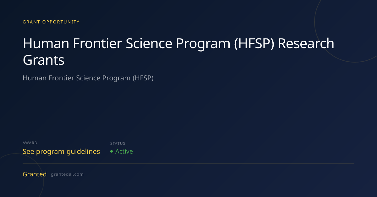 Human Frontier Science Program (HFSP) Research Grants (2026) | Granted AI
