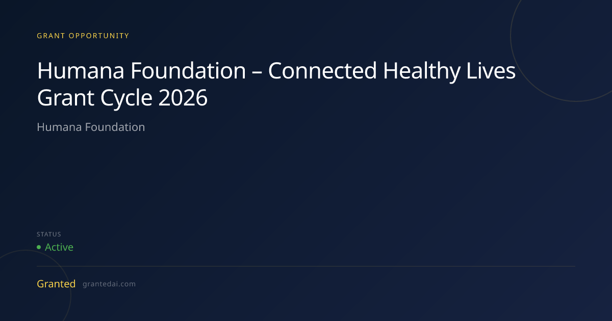 Humana Foundation – Connected Healthy Lives Grant Cycle 2026 (2026 ...