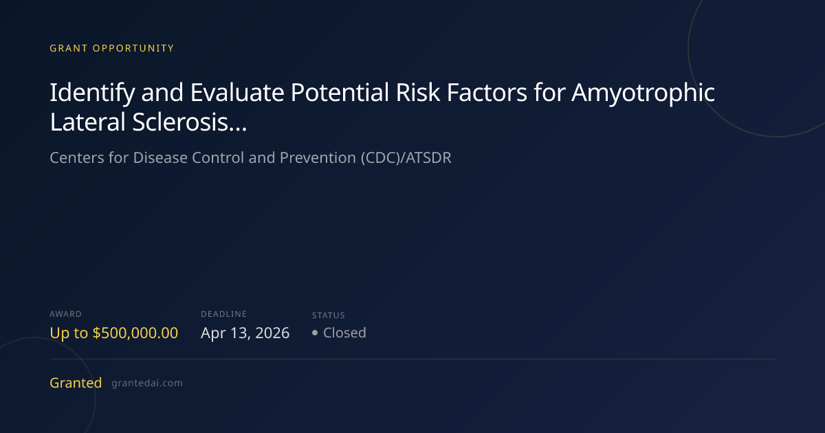 Identify and Evaluate Potential Risk Factors for Amyotrophic Lateral ...