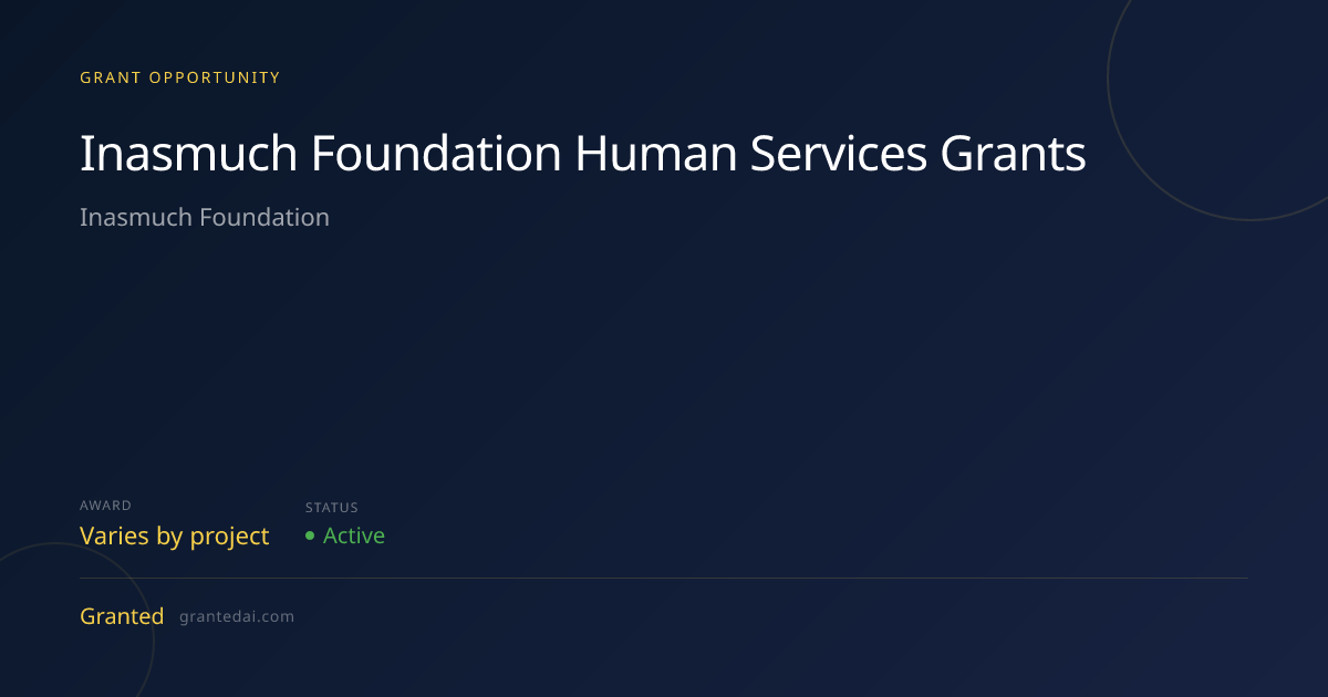 Inasmuch Foundation Human Services Grants (2026) | Granted AI