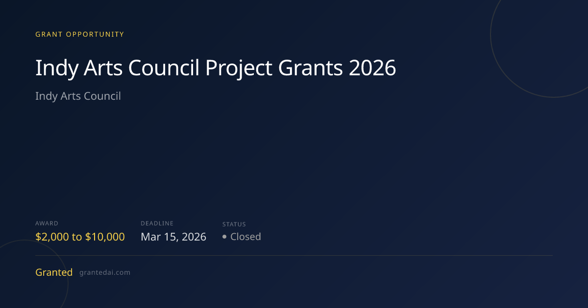 Indy Arts Council Project Grants 2026 (2026) | Granted AI