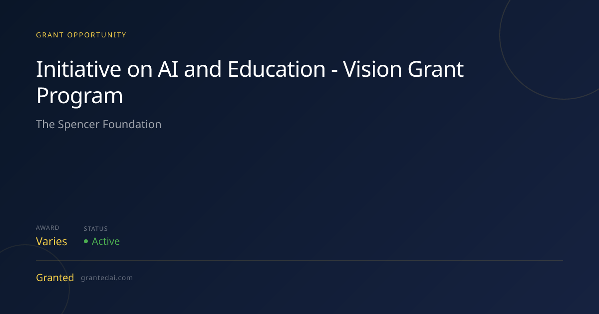 Initiative on AI and Education - Vision Grant Program (2026) | Granted AI
