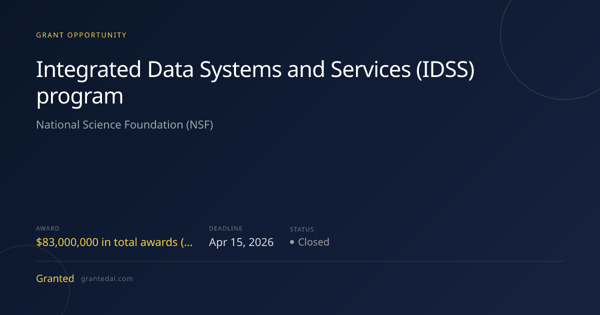Integrated Data Systems and Services (IDSS) Program (2026) | Granted AI