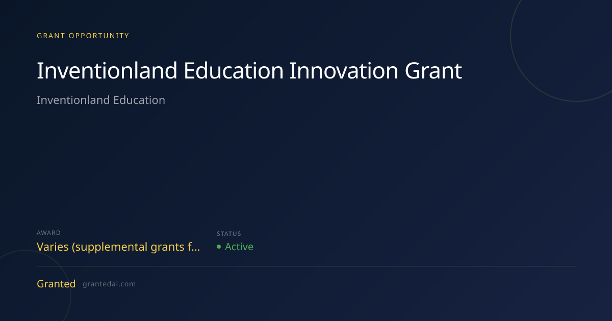 Inventionland Education Innovation Grant (2026) | Granted AI