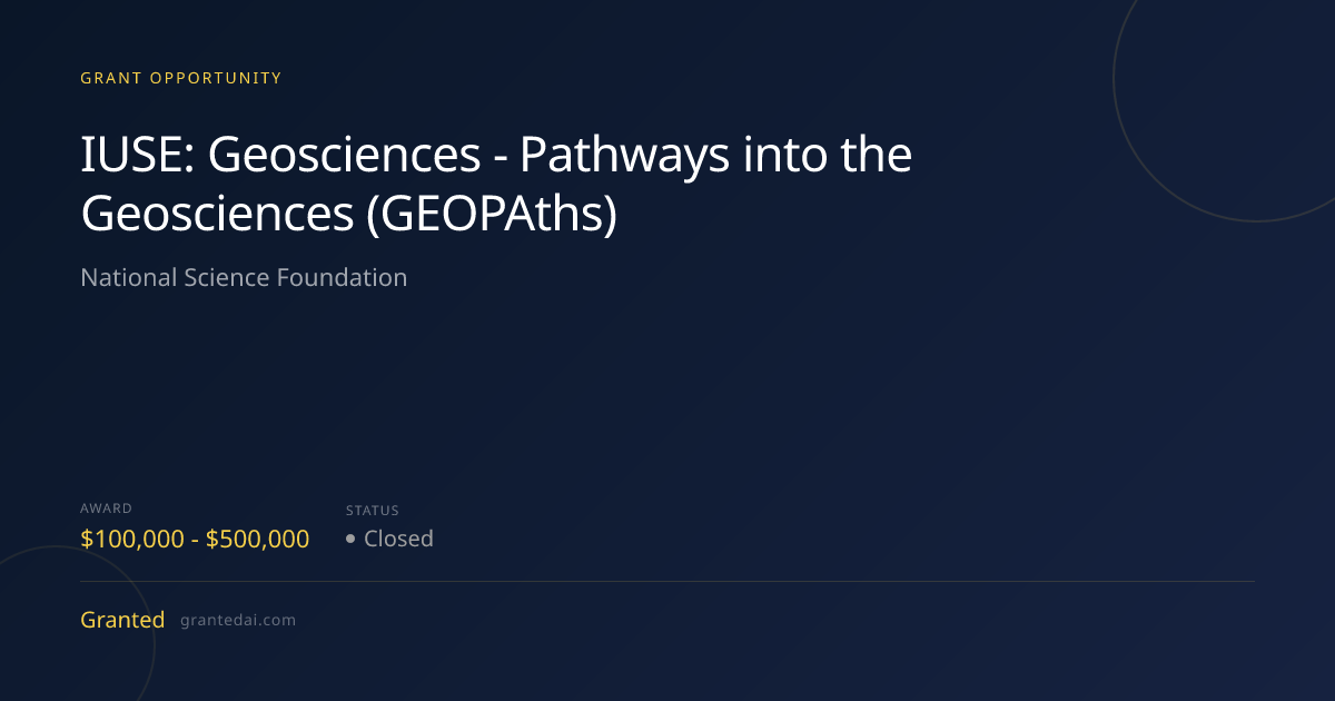 IUSE: Geosciences - Pathways into the Geosciences (GEOPAths) (2026 ...