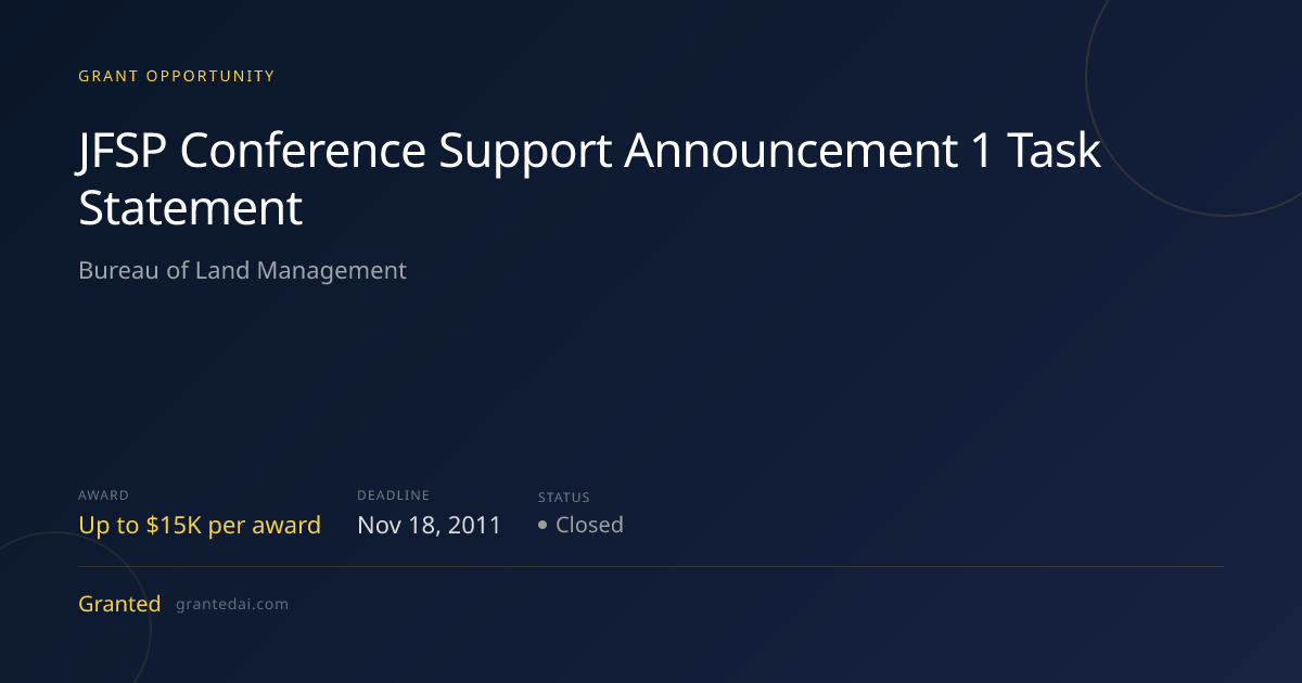 JFSP Conference Support Announcement 1 Task Statement (2011) | Granted AI
