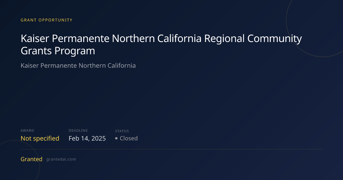 Kaiser Permanente Northern California Regional Community Grants Program ...