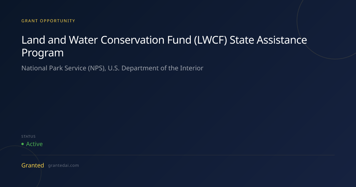 Land and Water Conservation Fund (LWCF) State Assistance Program (2026 ...