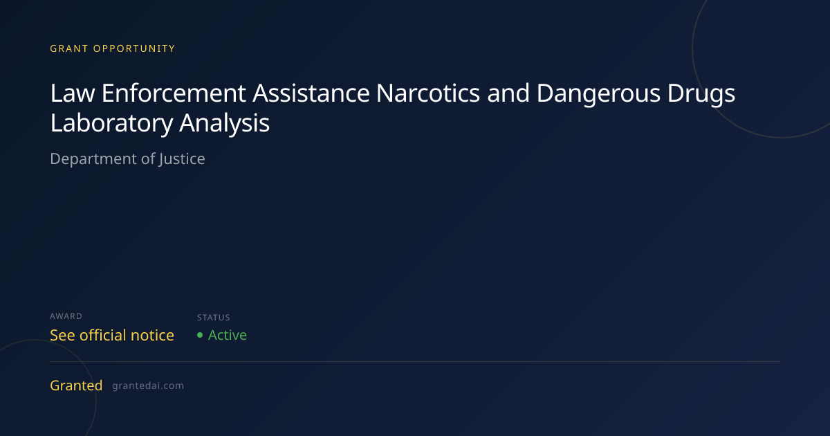 Law Enforcement Assistance Narcotics and Dangerous Drugs Laboratory ...