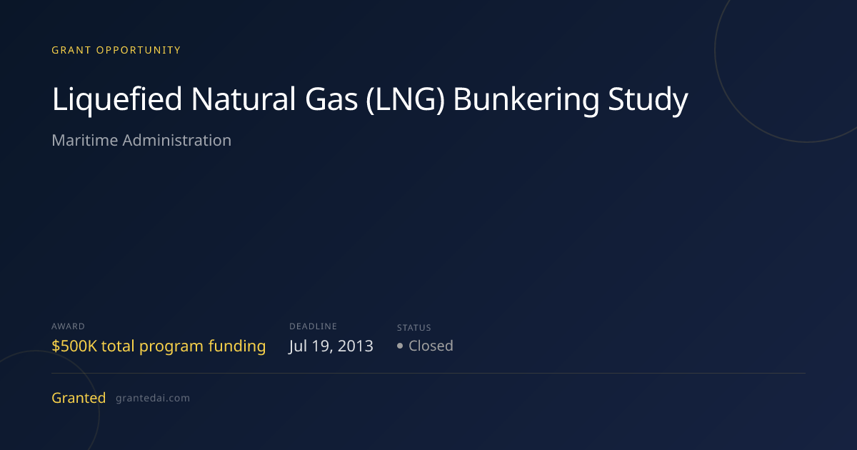 Liquefied Natural Gas (LNG) Bunkering Study (2013) | Granted AI