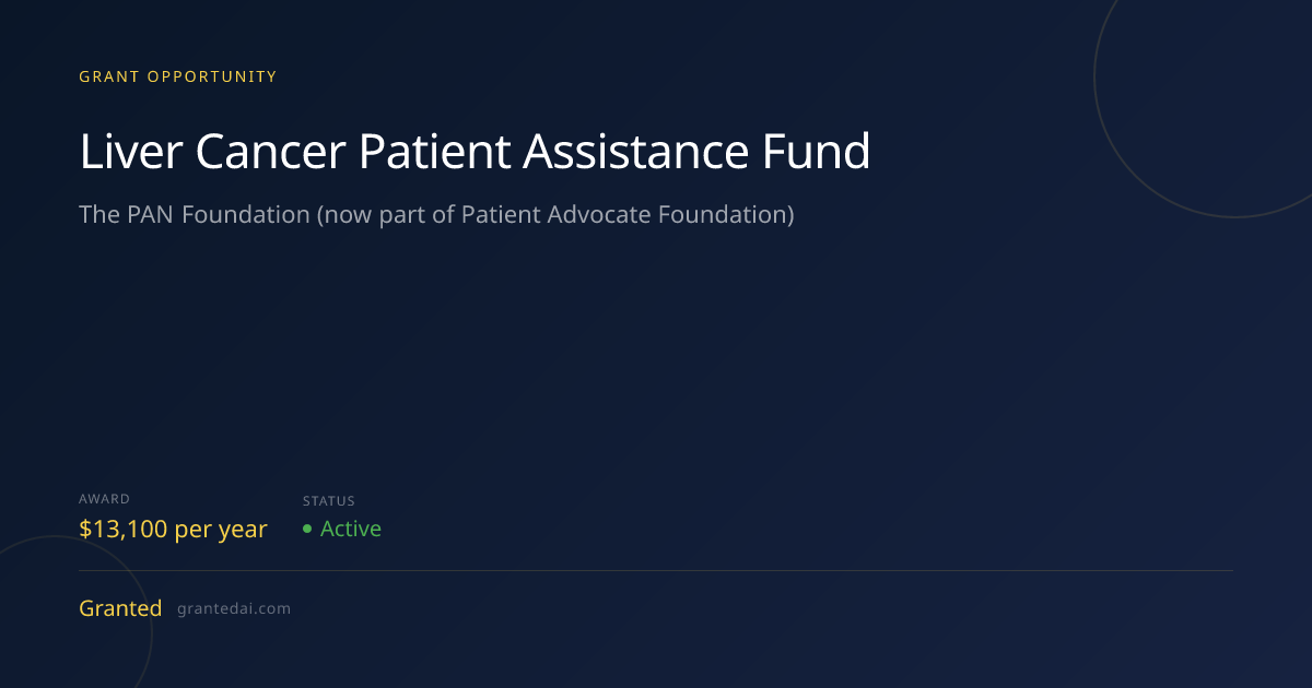 Liver Cancer Patient Assistance Fund (2026) | Granted AI