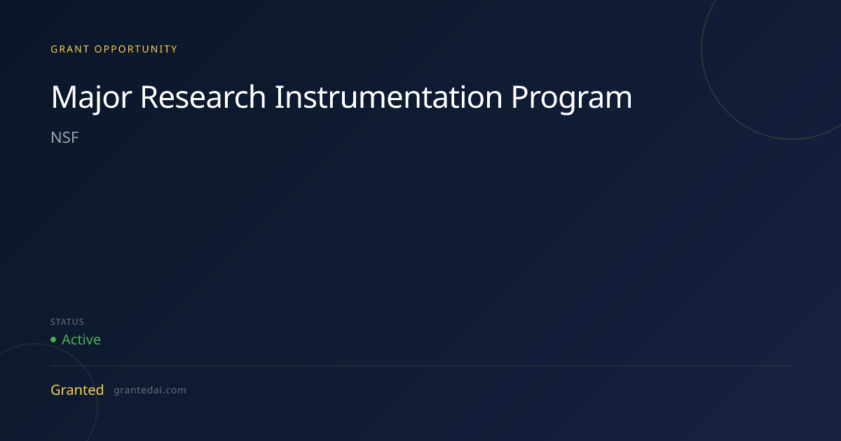 Major Research Instrumentation Program (2026) | Granted AI