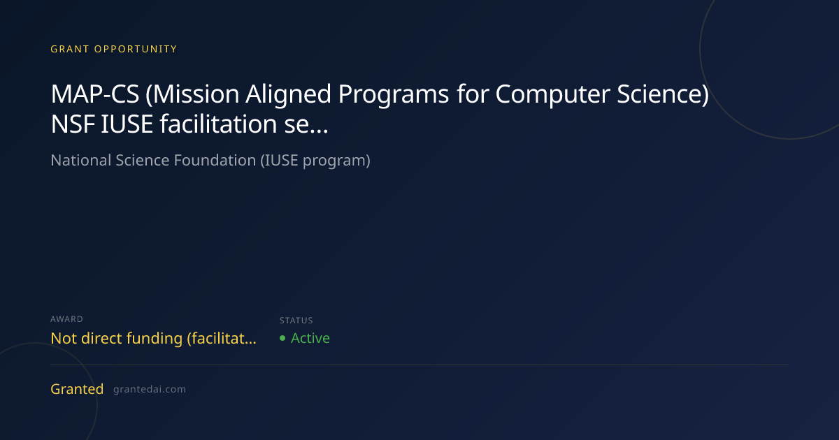 MAP‑CS (Mission Aligned Programs for Computer Science) NSF IUSE ...