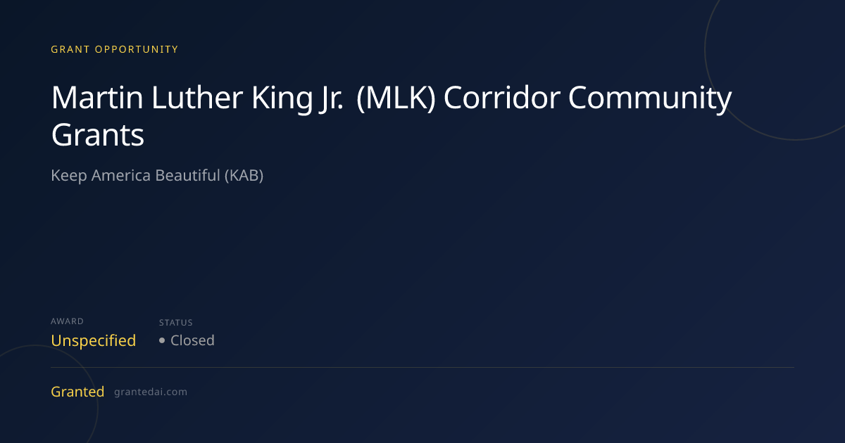 Martin Luther King Jr. (MLK) Corridor Community Grants (2026) | Granted AI