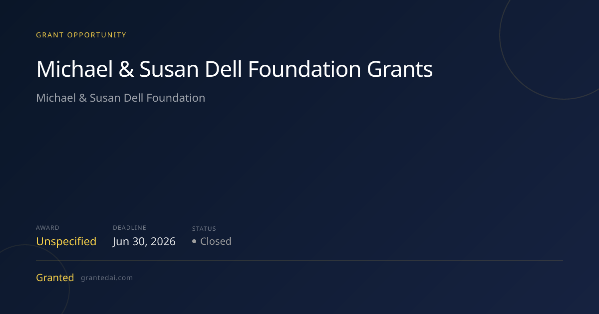 Michael & Susan Dell Foundation Grants (2026) | Granted AI