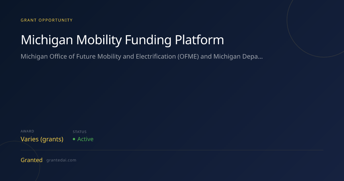 Michigan Mobility Funding Platform (2026) | Granted AI