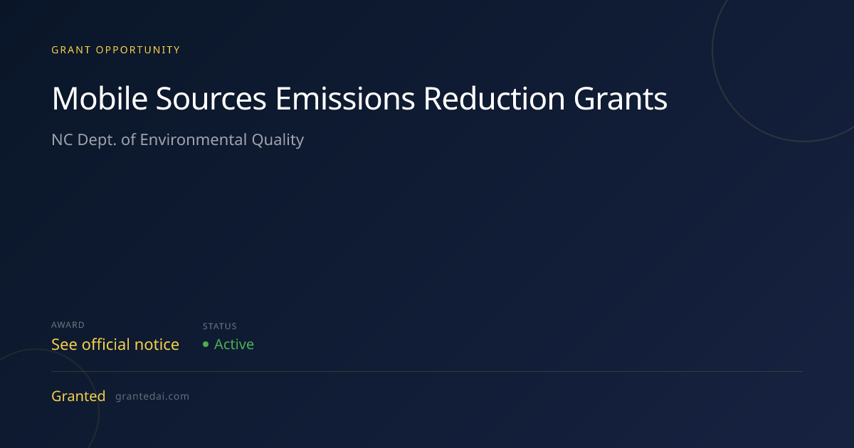 Mobile Sources Emissions Reduction Grants (2026) | Granted AI