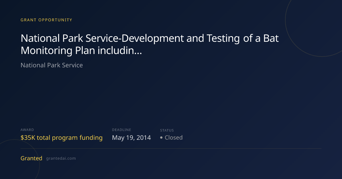 National Park Service-Development and Testing of a Bat Monitoring Plan ...