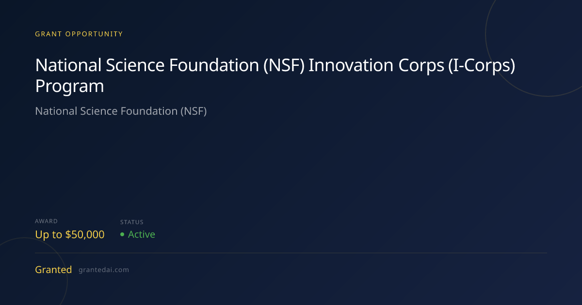 National Science Foundation (NSF) Innovation Corps (I-Corps) Program ...