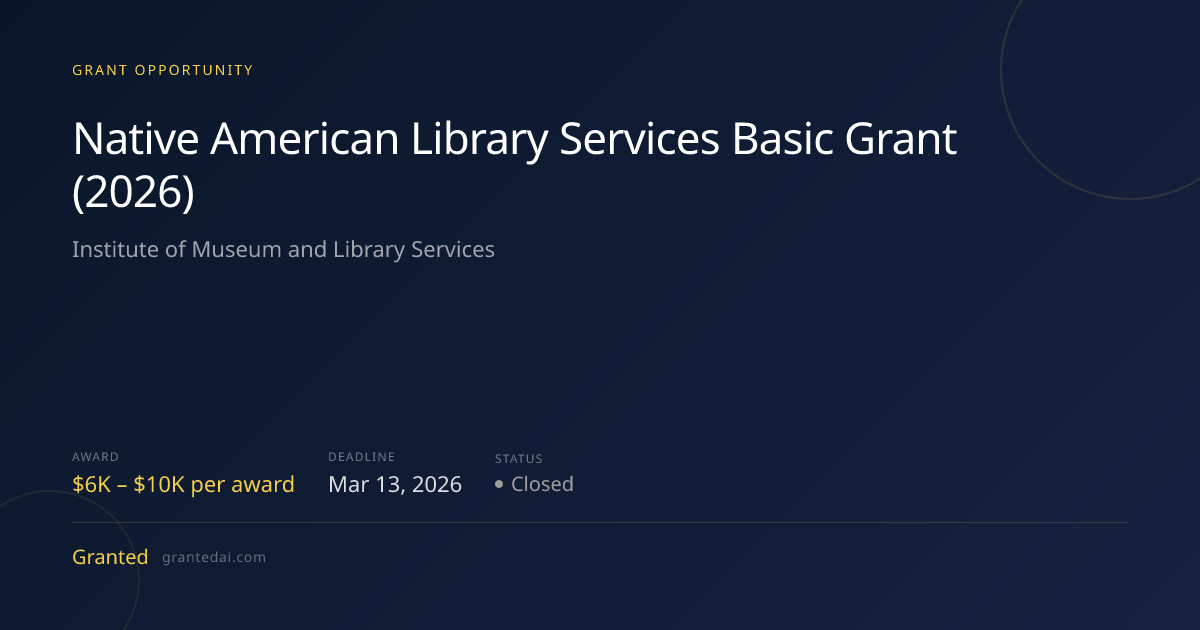 Native American Library Services Basic Grant (2026) (2026) | Granted AI