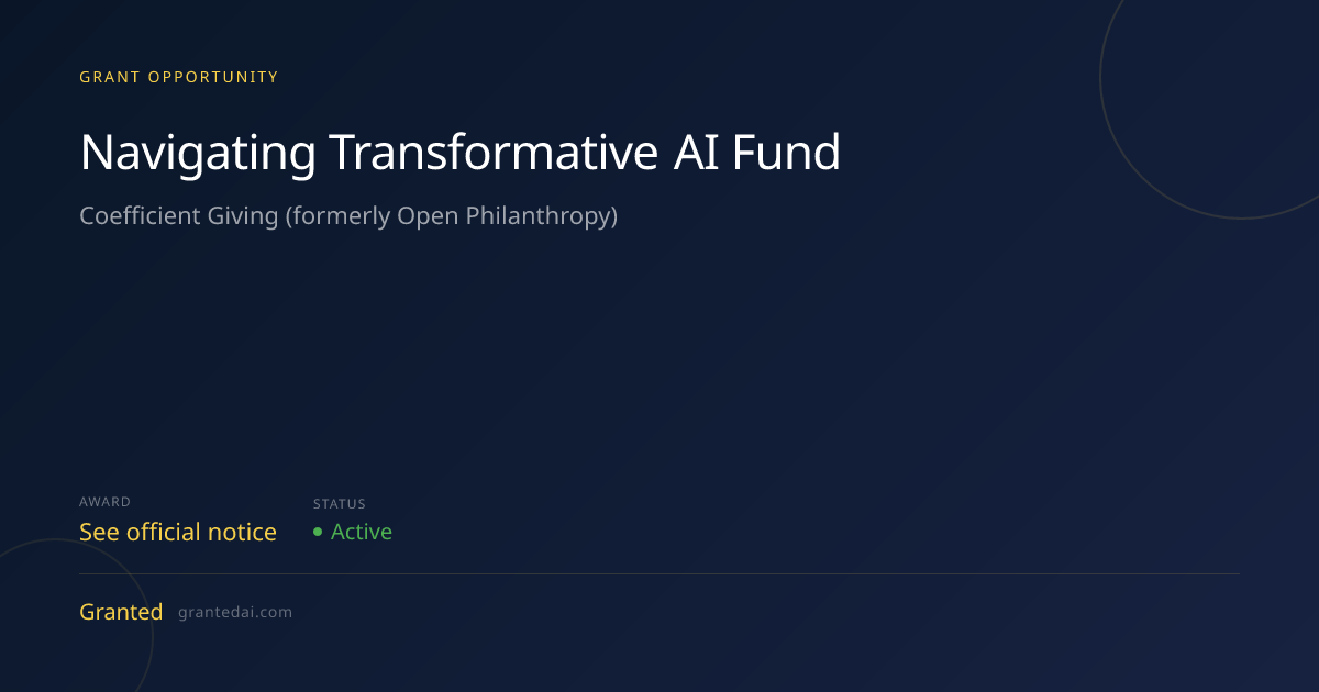 Navigating Transformative AI Fund (2026) | Granted AI