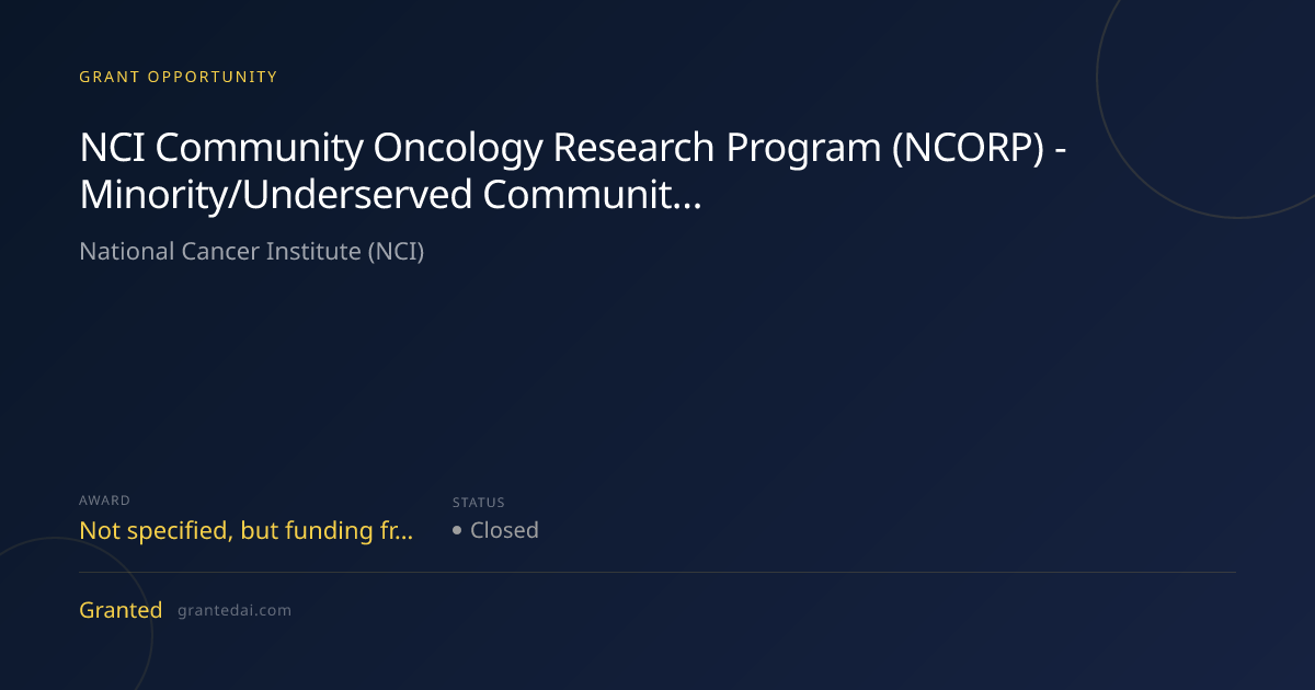 NCI Community Oncology Research Program (NCORP) - Minority/Underserved ...