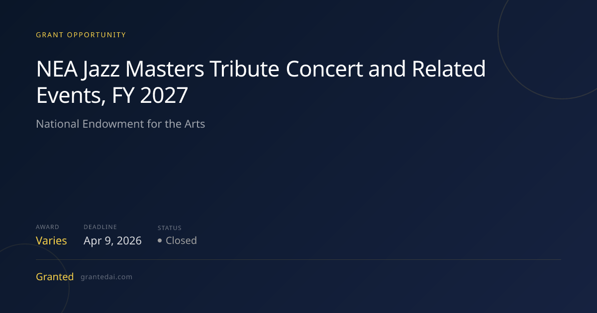 NEA Jazz Masters Tribute Concert and Related Events, FY 2027 (2026 ...