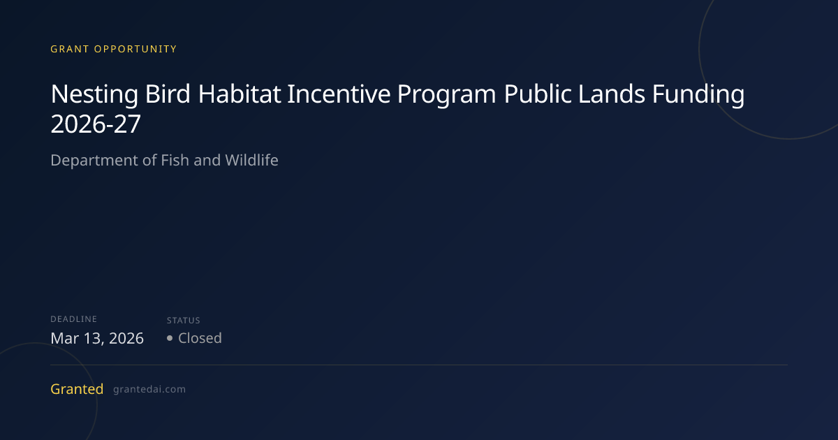 Nesting Bird Habitat Incentive Program Public Lands Funding 2026-27 ...